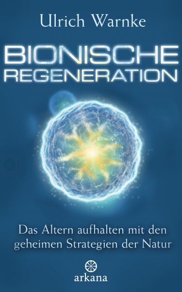 Warnke U.,Bionische Regeneration