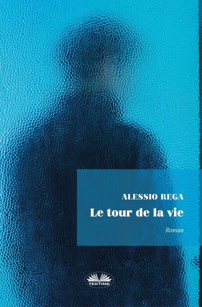 Le Tour De La Vie
