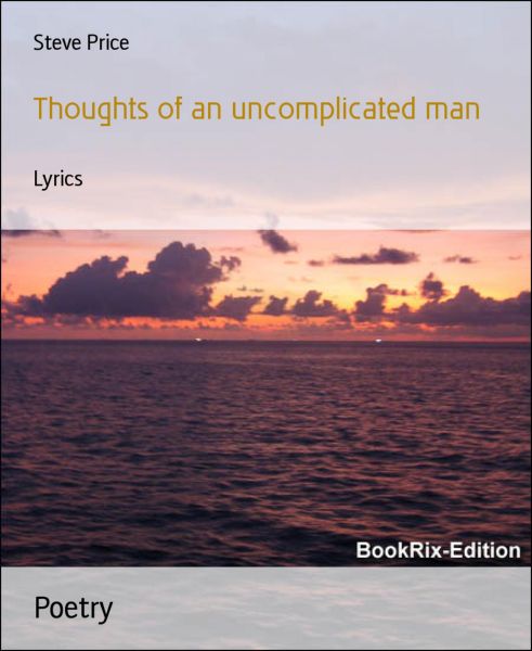 Thoughts of an uncomplicated man