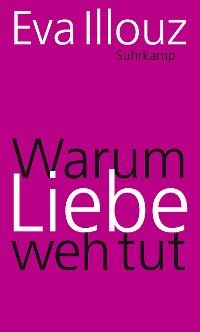 Warum Liebe weh tut
