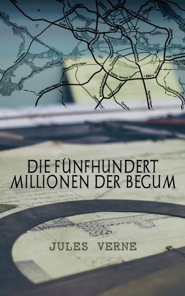 Die fünfhundert Millionen der Begum