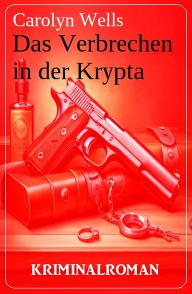 Das Verbrechen in der Krypta: Kriminalroman