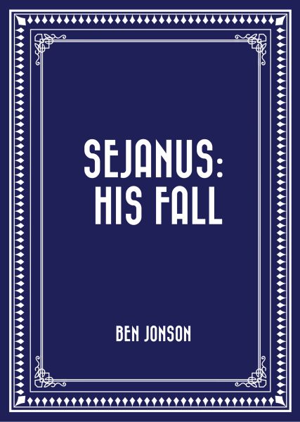 Sejanus: His Fall