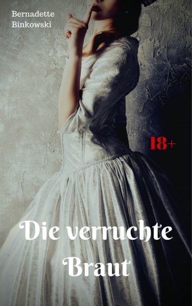 Die verruchte Braut