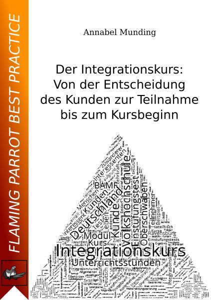 Der Integrationskurs: Von der Entscheidung des Kunden zur Teilnahme bis zum Kursbeginn