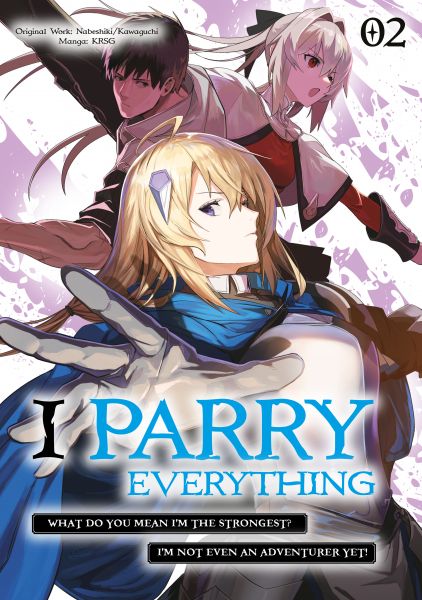 I Parry Everything: What Do You Mean I’m the Strongest? I’m Not Even an Adventurer Yet! (Manga) Volu