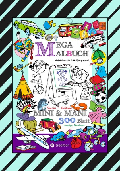 MEGA MALBUCH - SPECIAL EDTITON - 300 SEITEN MIT LUSTIGEN MOTIVEN - ABENTEUER MIT MINI & MANI - SPANN