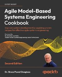 Agile Model-Based Systems Engineering Cookbook Second Edition