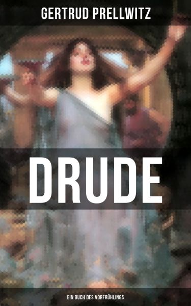 DRUDE - Ein Buch des Vorfrühlings