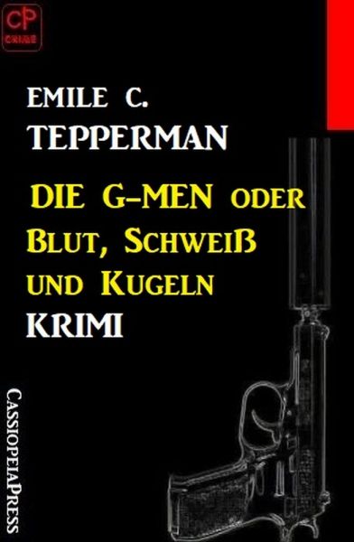 Die G-men oder Blut, Schweiß und Kugeln: Krimi