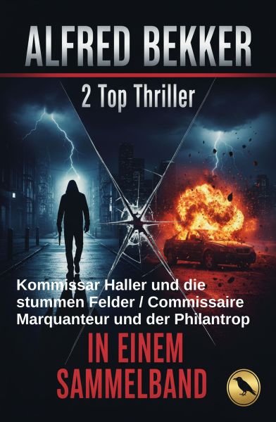 2 Top Thriller: Kommissar Haller und die stummen Felder / Commissaire Marquanteur und der Philantrop