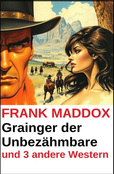 Grainger der Unbezähmbare und 3 andere Western