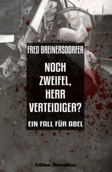 Noch Zweifel, Herr Verteidiger? Ein Fall für Abel