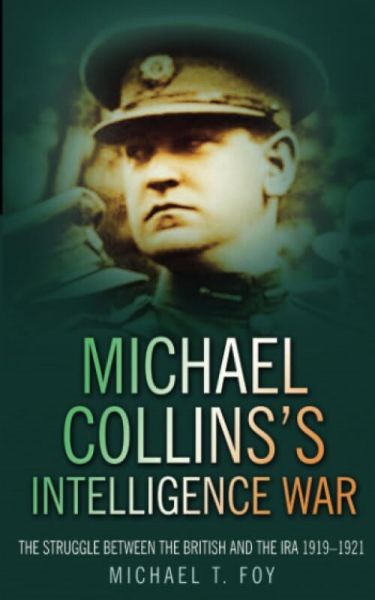 Michael Collins's Intelligence War