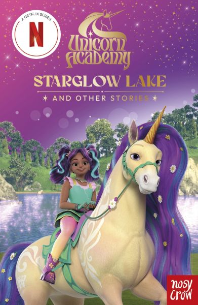 Unicorn Academy: Starglow Lake and other stories