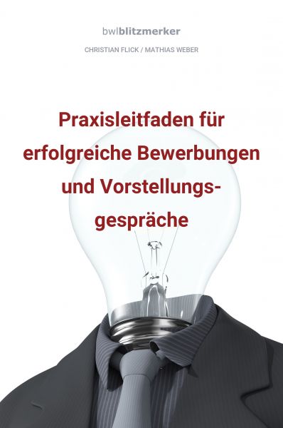 Bwlblitzmerker: Praxisleitfaden für erfolgreiche Bewerbungen und Vorstellungsgespräche