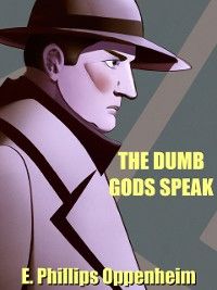 The Dumb Gods Speak