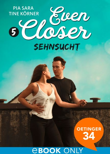 Even Closer 5. Sehnsucht