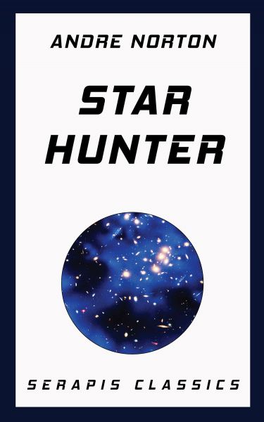 Star Hunter (Serapis Classics)