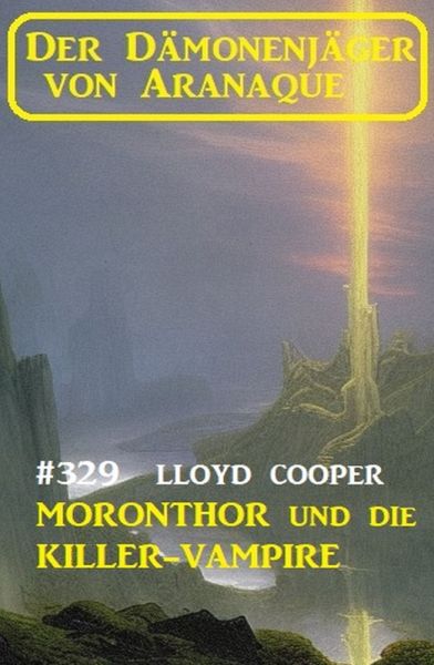 Moronthor und die Killer-Vampire: Der Dämonenjäger von Aranaque 329