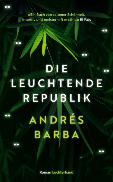 Cover Andrés Barba: Die leuchtende Republik