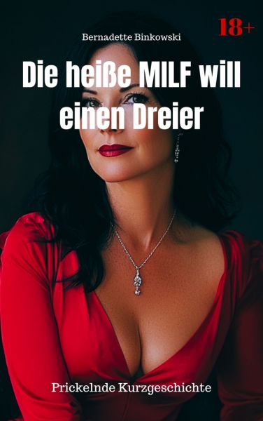 Die heiße MILF will einen Dreier