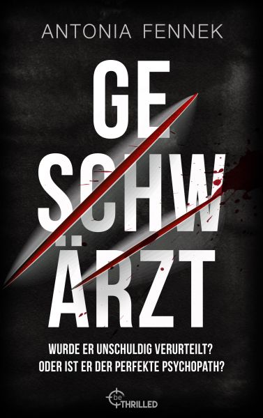 Geschwärzt | Wurde er unschuldig verurteilt? Oder ist er der perfekte Psychopath?