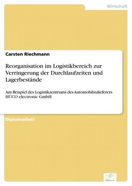 Reorganisation im Logistikbereich zur Verringerung der Durchlaufzeiten und Lagerbestände