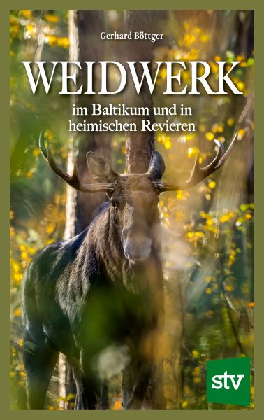 Weidwerk im Baltikum und in heimischen Revieren