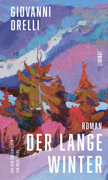 Der lange Winter | Jetzt in Neuübersetzung von Maja Pflug: Der grossartige Roman über den Tessiner J