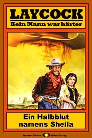 Laycock Western 108: Ein Halbblut namens Sheila