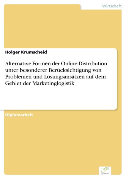 Alternative Formen der Online-Distribution unter besonderer Berücksichtigung von Problemen und Lösun