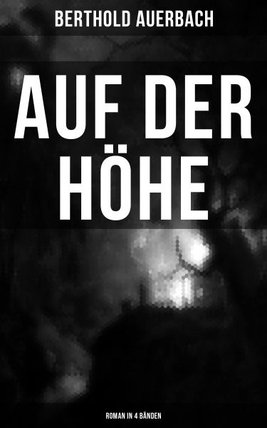 Auf der Höhe (Roman in 4 Bänden)