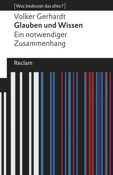 Glauben und Wissen. Ein notwendiger Zusammenhang