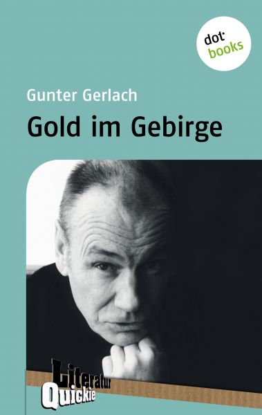 Gold im Gebirge - Literatur-Quickie