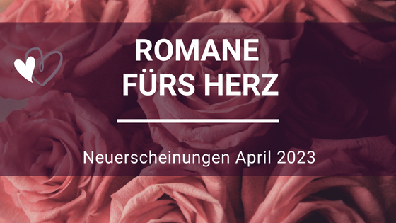 Romance-Neuerscheinungen-April-1