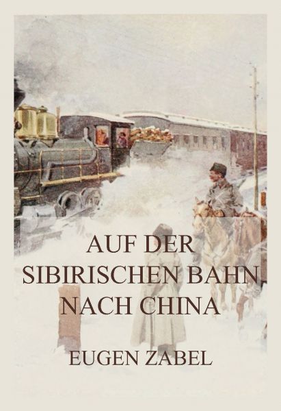 Auf der sibirischen Bahn nach China
