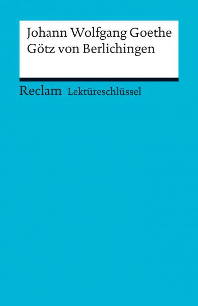 Johann Wolfgang Goethe: Götz von Berlichingen