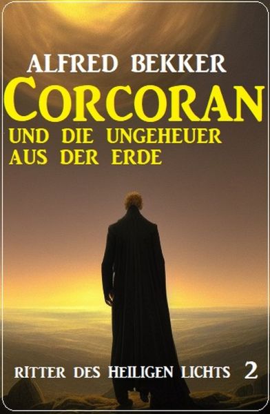 Corcoran und die Ungeheuer aus der Erde: Ritter des Heiligen Lichts 2