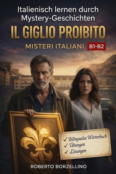 Italienisch lernen durch Mystery-Geschichten – Il Giglio Proibito
