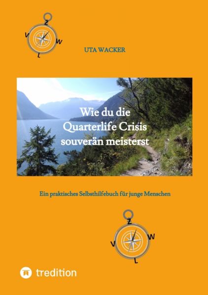 Wie du die Quarterlife Crisis souverän meisterst, indem du aus der Krise eine Chance machst und dein