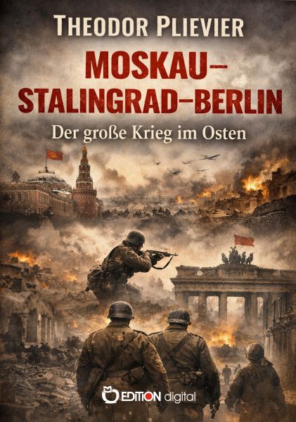 Moskau-Stalingrad-Berlin