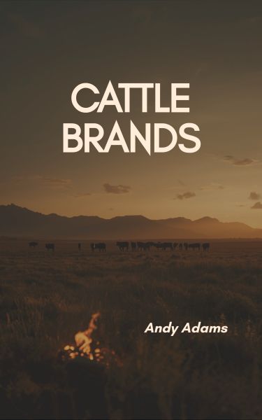 Cattle Brands - A Collection of Western Camp-fire Stories
