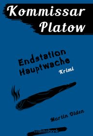 Kommissar Platow, Band 3: Endstation Hauptwache