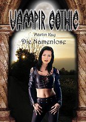 Vampir Gothic 07 - Die Namenlose