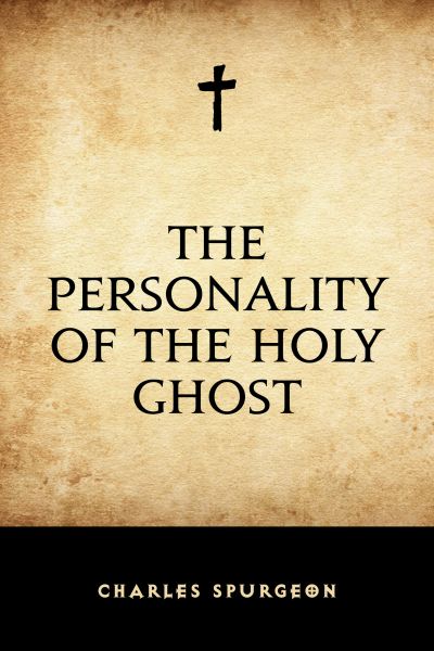 The Personality of the Holy Ghost