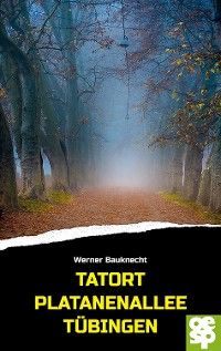 Tatort Platanenallee Tübingen