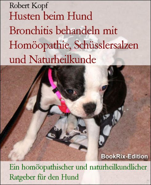 Husten beim Hund Bronchitis behandeln mit Homöopathie, Schüsslersalzen und Naturheilkunde