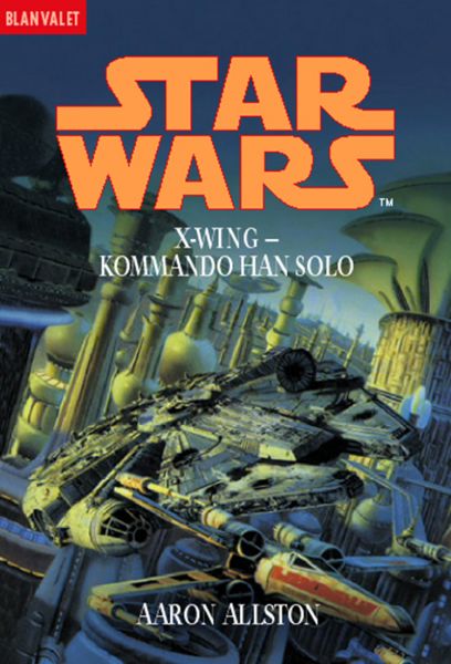 Star Wars. X-Wing. Kommando Han Solo