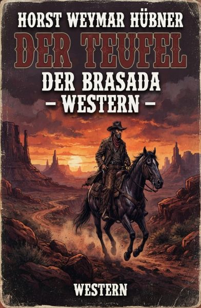 Der Teufel der Brasada: Western